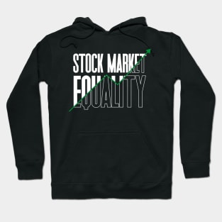 Stock Market Equality Hoodie